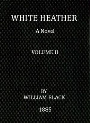 [Gutenberg 43445] • White Heather: A Novel (Volume 2 of 3)